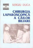 Chirurgia Laparoscopica Cai Biliare, Sergiu Duca, Dacia 1994, Medicina, Chirurgie, Romana, 168 pagini