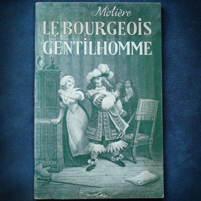 LE BOURGEOIS GENTILHOMME - MOLIERE