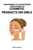 Measurement Of Advertisement Effectiveness Of Cosmetic Products On Girls