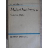 MIHAI EMINESCU VIATA SI OPERA-D. MURARASU-217008