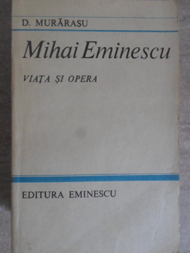 MIHAI EMINESCU VIATA SI OPERA-D. MURARASU-217008 foto