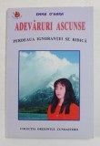 ADEVARURI ASCUNSE - PERDEAUA IGNORANTEI SE RIDICA de EMMA O 'HARA , 2002