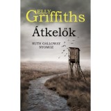 &Aacute;tkelők - Dr. Ruth Galloway nyomoz - Elly Griffiths