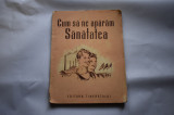 Cum sa ne aparam sanatatea 1950