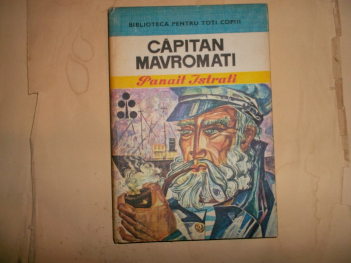 Capitan Mavromati. Ciulinii Baraganului - Panait Istrati