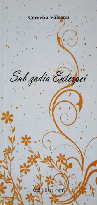 SUB ZODIA EUTERPEI. POEZII (CU DEDICATIA AUTORULUI)-CORNELIU VALEANU-238108