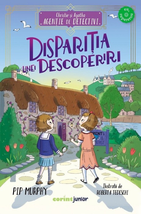 Christie Si Agatha Agentie De Detectivi. Disparitia Unei Descoperiri, Pip Murphy - Editura Corint