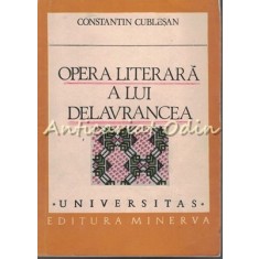 Opera Literara A Lui Delavrancea - Constantin Cublesan