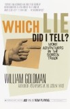 Which Lie Did I Tell?: More Adventures in the Screen Trade