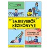 Bajkeverők k&eacute;zik&ouml;nyve - Mike Barfield