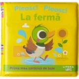 Prima mea carticica de baie, Pleosc! Pleosc! La ferma, Litera
