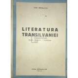 Ion Breazu - Literatura Transilvaniei (Editia: 1944)