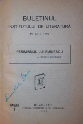 BULETINUL INSTITUTULUI DE LITERATURA PE ANUL 1927 PESIMISMUL LUI EMINESCU foto