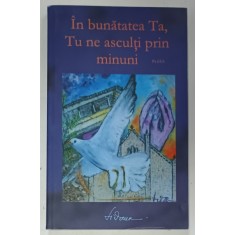 &#039; IN BUNATATEA TA , TU NE ASCULTI PRIN MINUNI...&#039; (Psalmul 65 : 5 ) de LIDANA , 2015