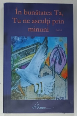 &amp;#039; IN BUNATATEA TA , TU NE ASCULTI PRIN MINUNI...&amp;#039; (Psalmul 65 : 5 ) de LIDANA , 2015 foto
