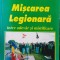 MISCAREA LEGIONARA INTRE ADEVAR SI MISTIFICARE CONVORBIRI CU MIRCEA DIMITRIU 360 PAG 2000 GARDA DE FIER LEGIUNEA ARHANGHELUL MIHAIL LEGIONARI LEGIONAR