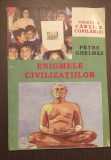 ENIGMELE CIVILIZATIILOR - PETRE GHELMEZ