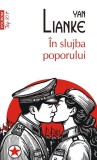 &Icirc;n slujba poporului (Top 10+) - Paperback brosat - Yan Lianke - Polirom, 2024