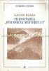 Lucian Blaga. Filosofarea Sub Specia Misterului - Carmen Cozma, Editura Timpul, Studii Literare, 2002, ISBN 973-612-022-X