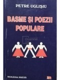 Petre Uglisiu - Basme si poezii populare (editia 2000)