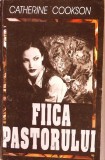 Fiica Pastorului - Catherine Cookson, Vivaldi 1995, Roman, Beletristica, Limba Romana, 640 Pagini