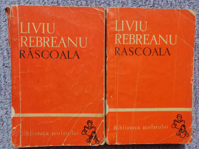 Rascoala, Liviu Rebreanu, Biblioteca Scolarului, 2 volume 1963, 280+286 pag foto