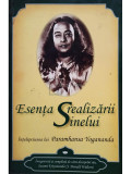 Paramhansa Yogananda - Esenta realizarii Sinelui (editia 2007)