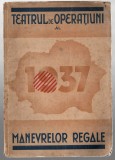 Teatrul de operatiuni al manevrelor regale, 1937, bilingva - romana/franceza, Cartea Romaneasca