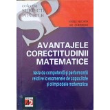 AVANTAJELE CORECTITUDINII MATEMATICE. TESTE DE COMPETENTA SI PERFORMANTA RELATIVE LA EXAMENELE DE CAPACITAT-325560