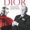Christian Dior Povestea Unei Vieti, Marie-France Pochna - Editura RAO Books