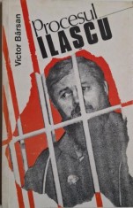 Procesul Ilascu. Cartea Alba a Comitetului Helsinki Roman &ndash; Victor Barsan