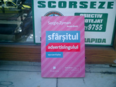 Sfarsitul advertisingului asa cum il stim- Sergio Zyman foto