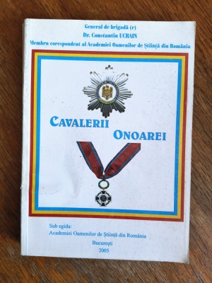 Cavalerii Onoarei - Gen. Constantin Ucrain / R3P1S foto