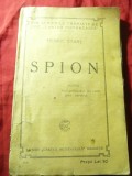 H.Stahl - Spion - Prima Editie cca 1917 ,157 pag - schite ,amintiri ww1