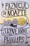 Jayne Anne Phillips - Paznicul de noapte, Roman Beletristica Contemporana, 2024, Romana, Brosata, Buna