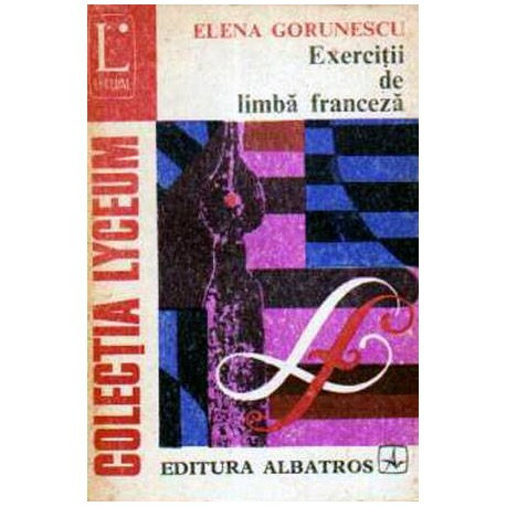 Elena Gorunescu - Exercitii de limba franceza - 105250