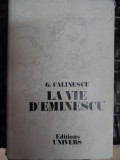 La Vie D&#039; Eminescu - G. Calinescu ,548380