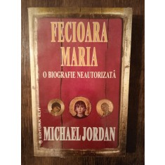 FECIOARA MARIA * O BIOGRAFIE NEAUTORIZATA- MICHAEL JORDAN