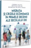 Migratia si crizele economice in primele decenii ale secolului XXI - Carmen Uzlau, Mariana Balan, Brindusa-Mihaela Radu