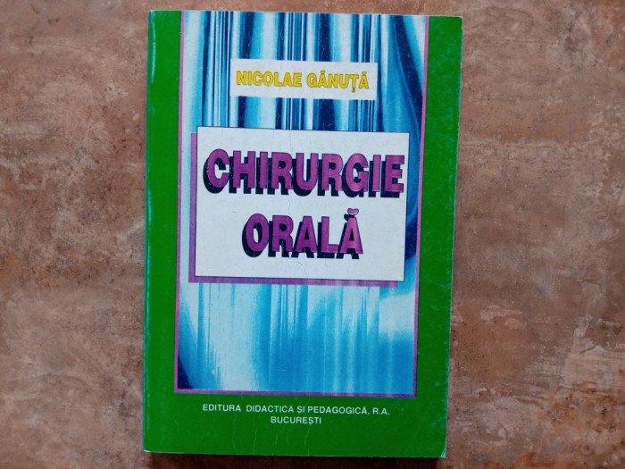 Nicolae Ganuta - Chirurgie orala