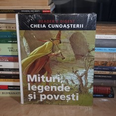 MITURI , LEGENDE SI POVESTI * COLECTIA ''CHEIA CUNOASTERII'' , READER'S DIGEST , 2009 ( IN TIPLA ) *
