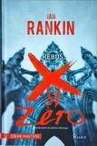 Ian Rankin - Rebus: X si Zero, Editura Art, 2013, Politist, Romana, Coperta Cartonata, Stare Foarte Buna