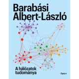 A h&aacute;l&oacute;zatok tudom&aacute;nya - Barab&aacute;si Albert-L&aacute;szl&oacute;