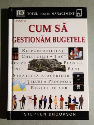 Cum sa gestionam bugetele - Stephen Brookson foto