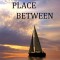 At The Place Between