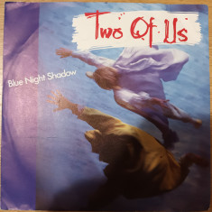 Disc Vinil 7# Two Of Us - Blue Night Shadow -Blow Up- INT 110.568