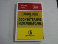 CARIOLOGIE SI ODONTOTERAPIE RESTAURATOARE - ANDREI ILIESCU, MEMET GAFAR - editie 2004
