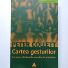 PETER COLLET, CARTEA GESTURILOR-Cum putem ghici gandurile oamenilor