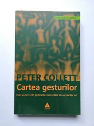 PETER COLLET, CARTEA GESTURILOR-Cum putem ghici gandurile oamenilor |  Okazii.ro