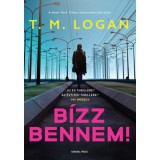 B&iacute;zz bennem! - T.M. Logan